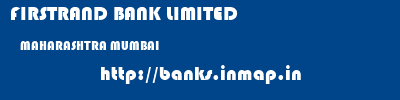 FIRSTRAND BANK LIMITED  MAHARASHTRA MUMBAI    banks information 